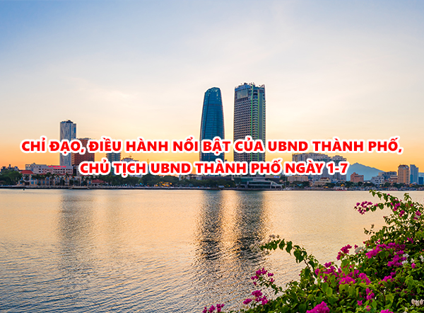 Video: Chỉ đạo, điều hành nổi bật của UBND thành phố, Chủ tịch UBND thành phố ngày 1-7