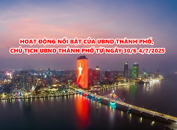 Video: Hoạt động nổi bật của UBND thành phố, Chủ tịch UBND thành phố từ ngày 30/6-4/7/2025