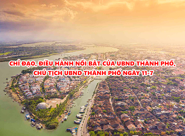 Video: Chỉ đạo, điều hành nổi bật của UBND thành phố, Chủ tịch UBND thành phố ngày 11-7
