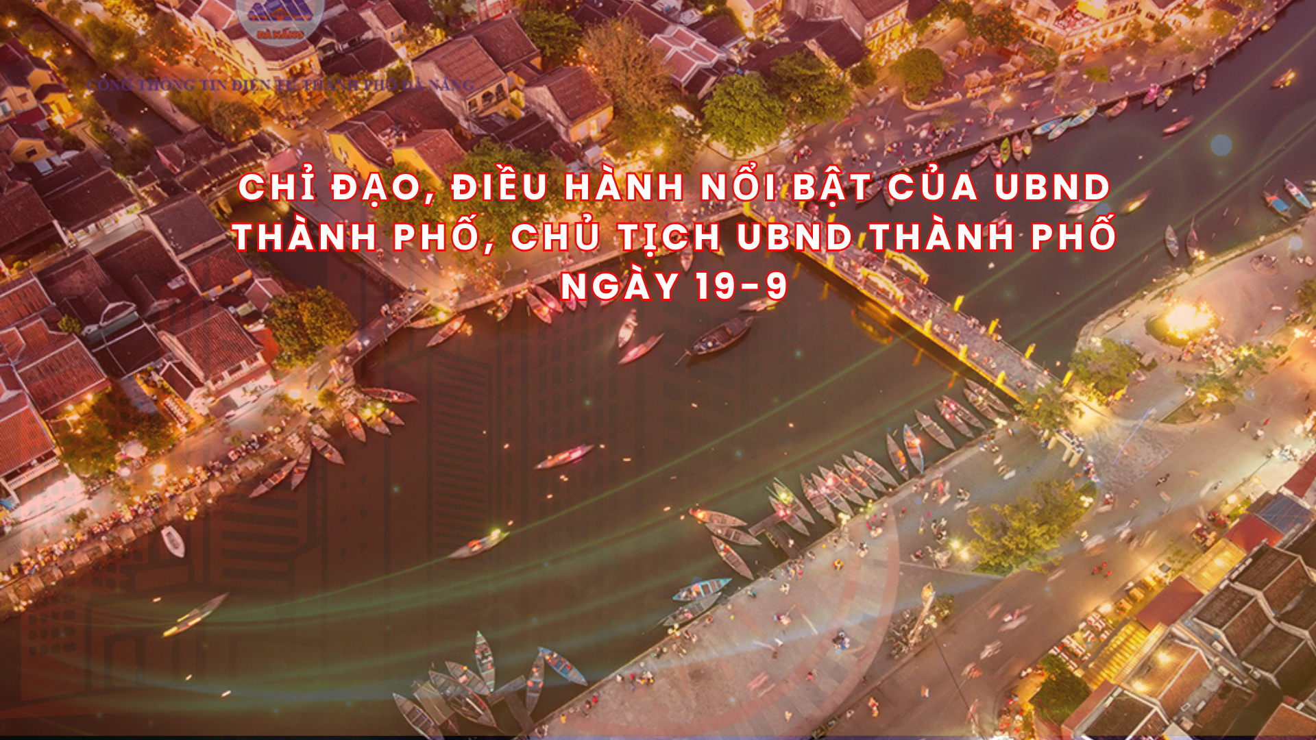 Video: Chỉ đạo, điều hành nổi bật của UBND thành phố, Chủ tịch UBND thành phố ngày 19-9