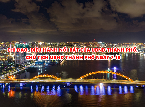 Video: Chỉ đạo, điều hành nổi bật của UBND thành phố, Chủ tịch UBND thành phố ngày 7-10