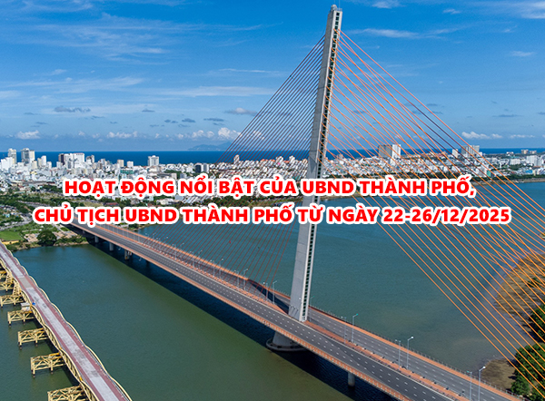 Video: Hoạt động nổi bật của UBND thành phố, Chủ tịch UBND thành phố từ ngày 22-26/12/2025