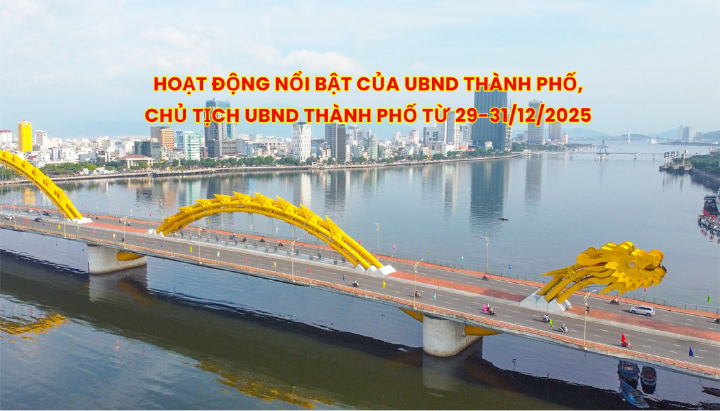 Video: Hoạt động nổi bật của UBND thành phố, Chủ tịch UBND thành phố từ ngày 29-31/12/2025