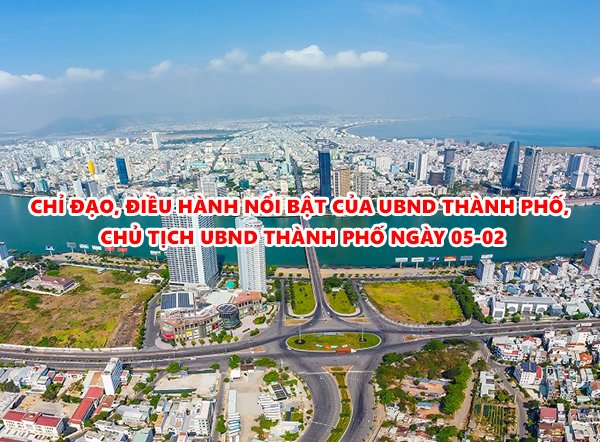 Video: Chỉ đạo, điều hành nổi bật của UBND thành phố, Chủ tịch UBND thành phố ngày 05-02