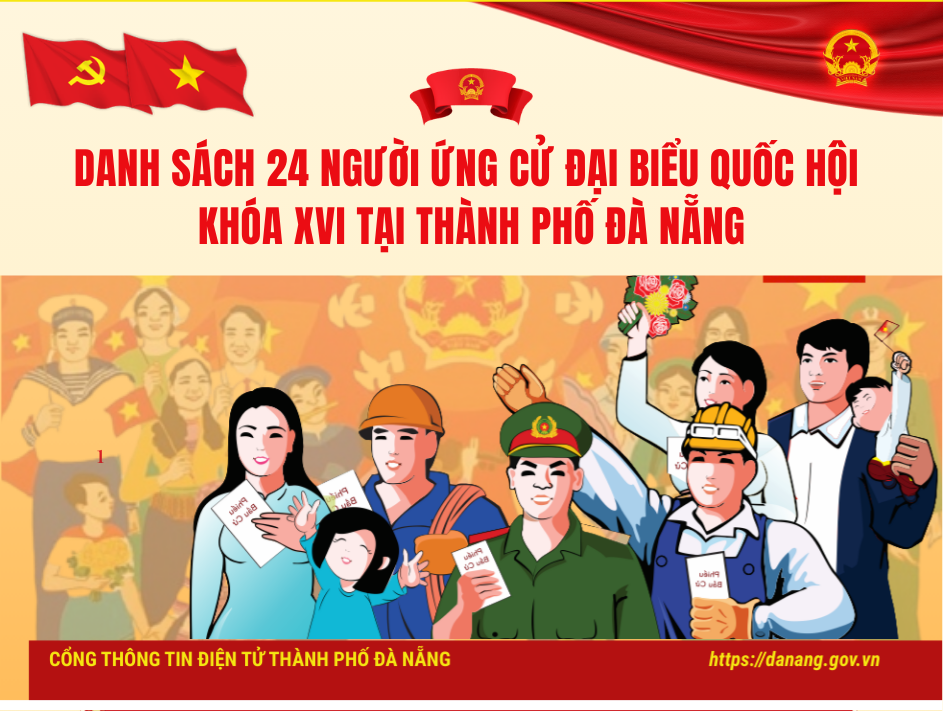 [Infographic] - Danh sách 24 người ứng cử đại biểu Quốc hội khóa XVI tại thành phố Đà Nẵng