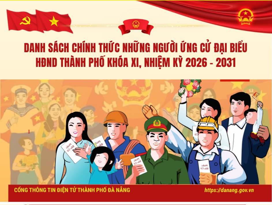 [Infographic] - Danh sách chính thức những người ứng cử đại biểu HĐND thành phố Đà Nẵng khóa XI, nhiệm kỳ 2026-2031