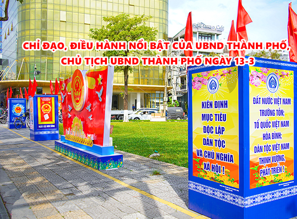 Video: Chỉ đạo, điều hành nổi bật của UBND thành phố, Chủ tịch UBND thành phố ngày 13-3