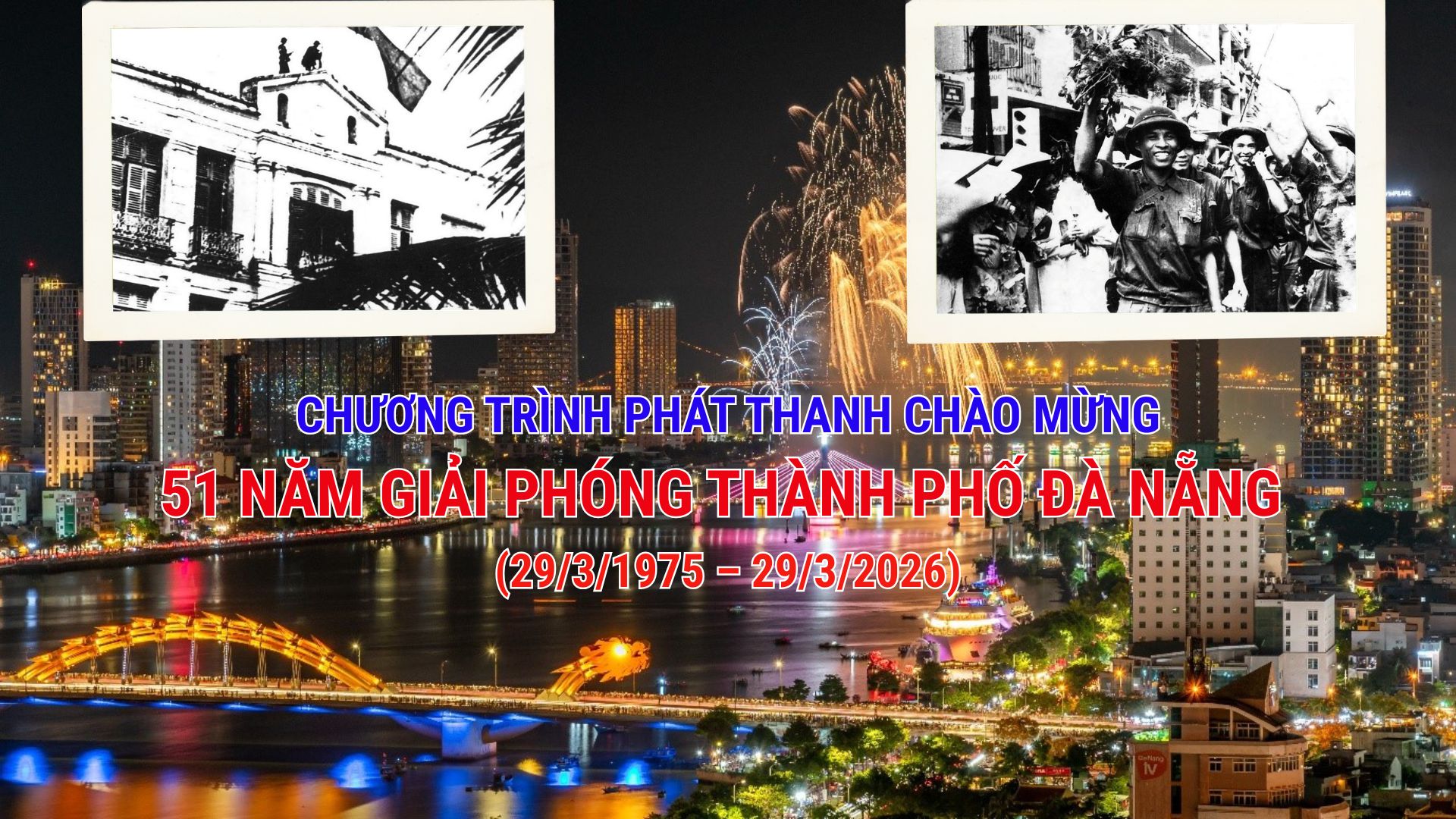 [Audio]  Đà Nẵng – 51 năm giải phóng: Từ hào khí lịch sử đến khát vọng tương lai