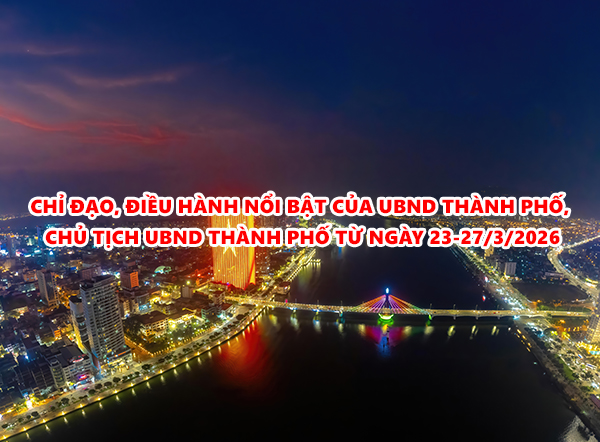 Video: Chỉ đạo, điều hành nổi bật của UBND thành phố, Chủ tịch UBND thành phố từ ngày 23-27/3/2026