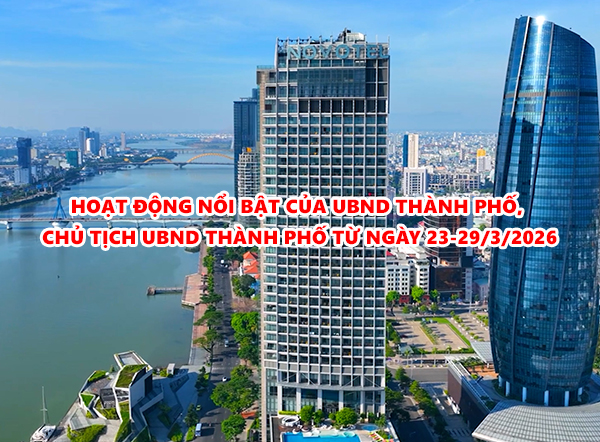 Video: Hoạt động nổi bật của UBND thành phố, Chủ tịch UBND thành phố từ ngày 23-29/3/2026