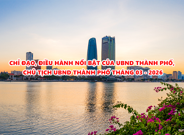 Video: Chỉ đạo, điều hành nổi bật của UBND thành phố, Chủ tịch UBND thành phố Tháng 03-2026