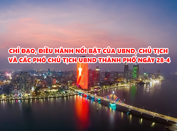 Video: Chỉ đạo, điều hành nổi bật của UBND, Chủ tịch và các Phó Chủ tịch UBND thành phố ngày 28-4