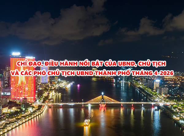 Video: Chỉ đạo, điều hành của UBND, Chủ tịch và các Phó Chủ tịch UBND thành phố tháng 04-2026
