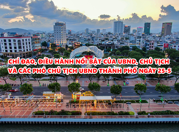 Video: Chỉ đạo, điều hành nổi bật của UBND, Chủ tịch và các Phó Chủ tịch UBND thành phố ngày 25-5