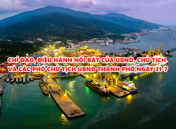 Video: Chỉ đạo, điều hành nổi bật của UBND, Chủ tịch và các Phó Chủ tịch UBND thành phố ngày 31-7