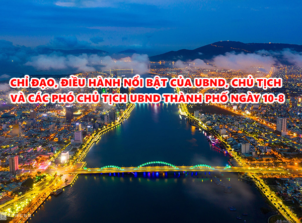 Video: Chỉ đạo, điều hành nổi bật của UBND, Chủ tịch và các Phó Chủ tịch UBND thành phố ngày 10-8
