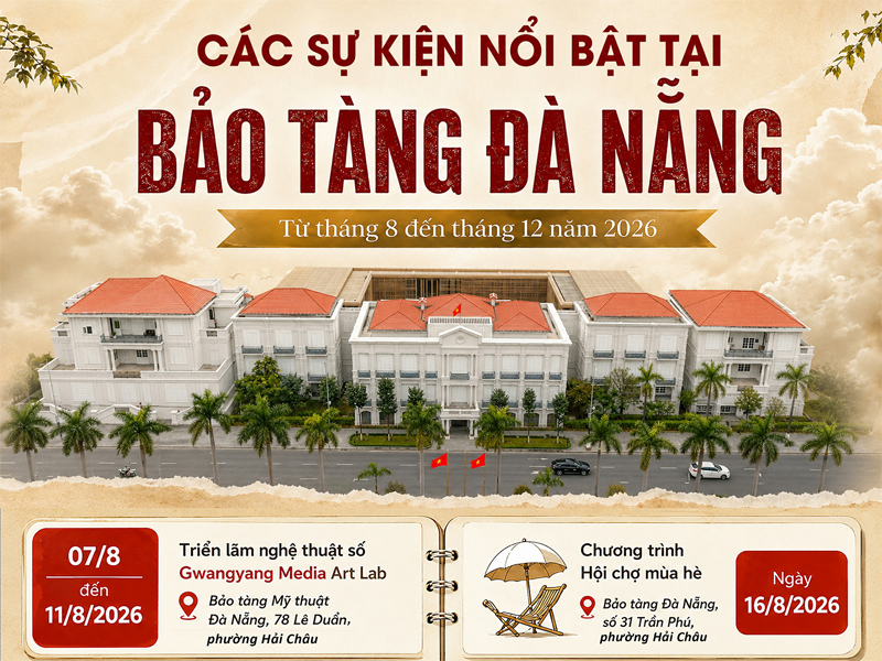 [Infographic] - Các sự kiện nổi bật tại Bảo tàng Đà Nẵng từ tháng 8 đến tháng 12
