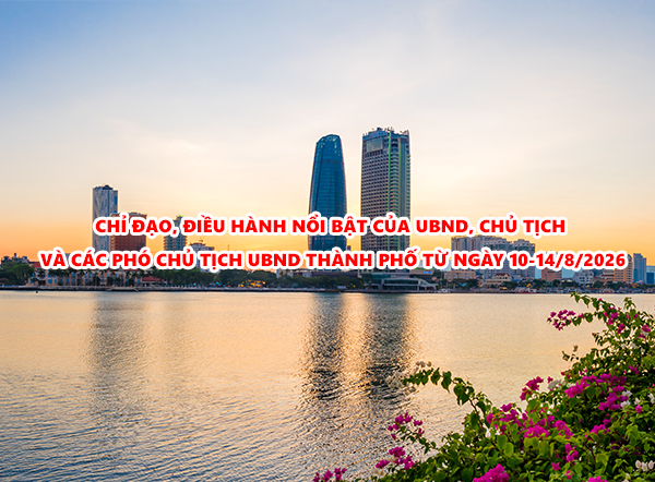 Video: Chỉ đạo, điều hành nổi bật của UBND, Chủ tịch và các Phó Chủ tịch UBND thành phố từ ngày 10-14/8/2026
