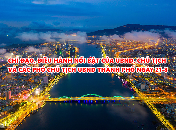 Video: Chỉ đạo, điều hành nổi bật của UBND, Chủ tịch và các Phó Chủ tịch UBND thành phố ngày 21-8