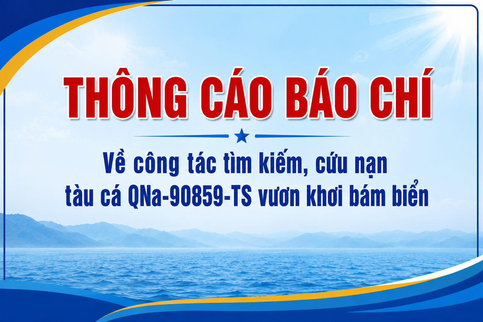 Thông cáo báo chí về công tác tìm kiếm, cứu nạn tàu cá QNa-90859-TS vươn khơi bám biển