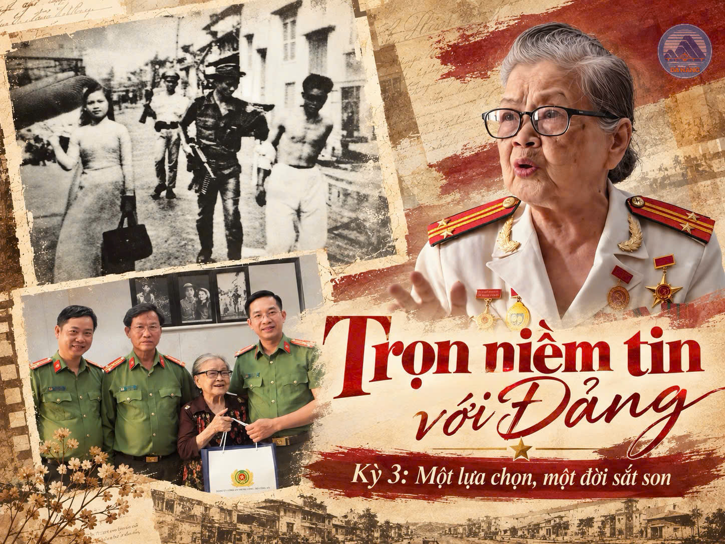 Trọn niềm tin với Đảng – Kỳ 3: Một lựa chọn, một đời sắt son