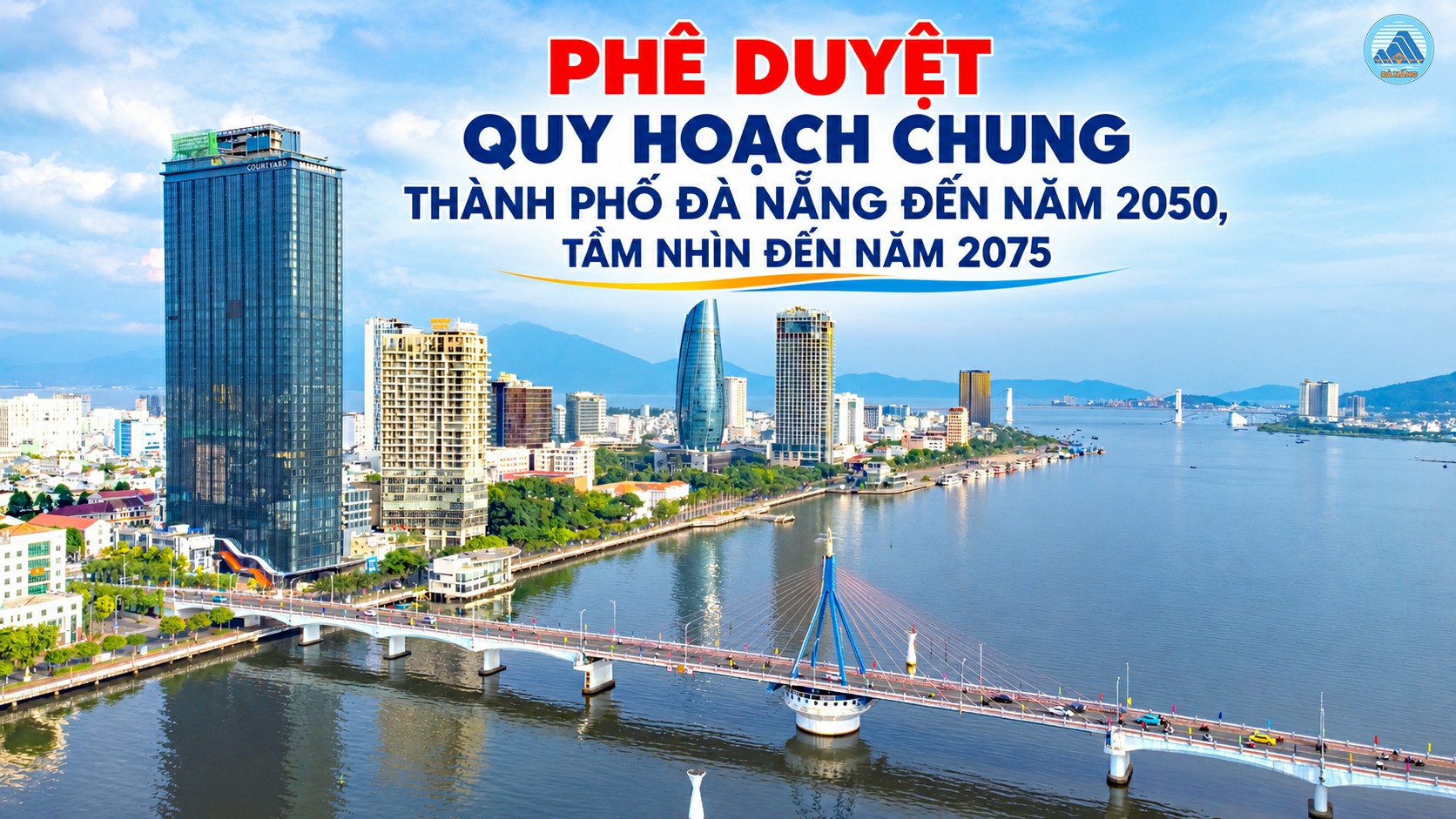 Phê duyệt Quy hoạch chung thành phố Đà Nẵng đến năm 2050, tầm nhìn đến năm 2075