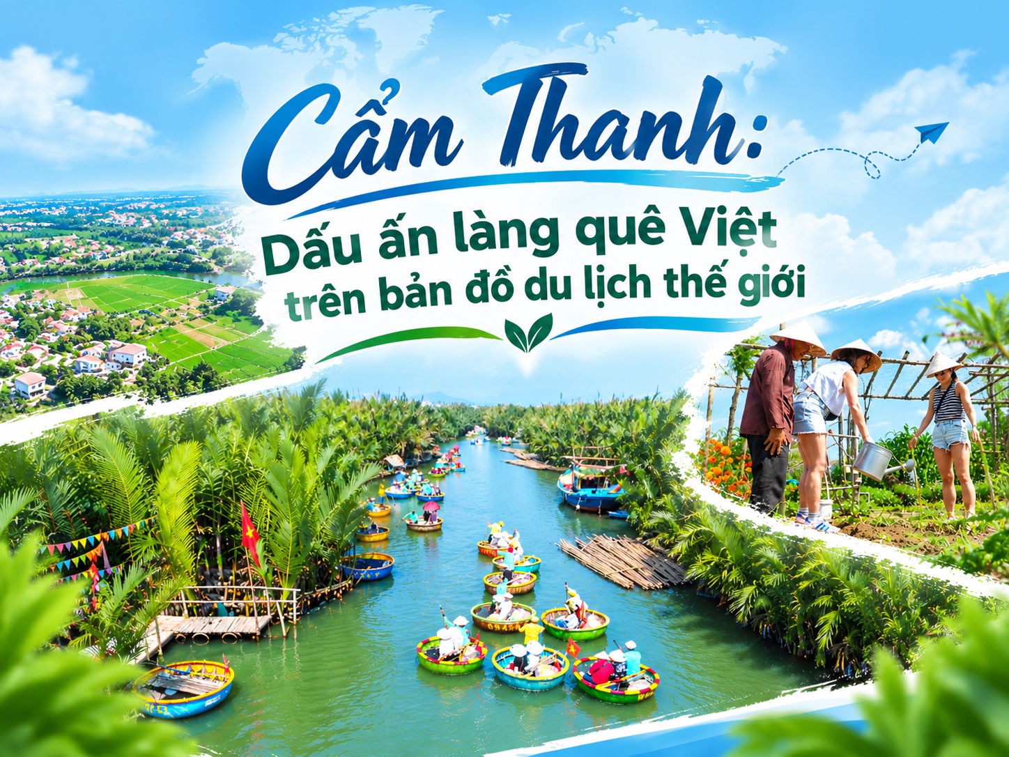 Cẩm Thanh: Dấu ấn làng quê Việt trên bản đồ du lịch thế giới