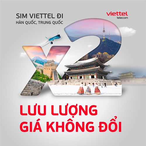 Viettel nhân đôi lưu lượng data khi đi Hàn Quốc, Trung Quốc với mức giá không đổi 